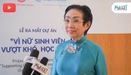 Ra mắt dự án “Vì nữ sinh viên vượt khó, học giỏi”, lan tỏa tri thức, nâng bước tương lai