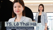 Giám đốc điều hành Quỹ VinFuture - TS. Lê Thái Hà: Nếu chúng ta cố làm điều mà AI làm tốt hơn, thì chắc chắn sẽ thất vọng