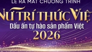 Phụ nữ trí thức Việt, kiến tạo giá trị sản phẩm Việt trong kỷ nguyên mới
