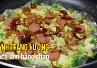 Món ngon: Cách làm bánh tráng nướng bằng chảo