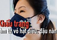 Khẩu trang làm từ vỏ hạt điều, đậu nành