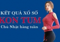 KQXSKT 14/8/2022: Trực tiếp xổ số Kon Tum Chủ Nhật ngày 14/8/2022