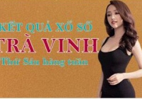 KQXSTV 26/8/2022: Trực tiếp xổ số Trà Vinh thứ Sáu ngày 26/8/2022