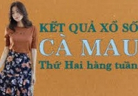 KQXSCM 29/8/2022: Trực tiếp xổ số Cà Mau thứ Hai ngày 29/8/2022