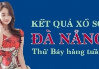 XSDNG hôm nay: Trực tiếp xổ số Đà Nẵng thứ Bảy 3/6/2023