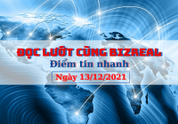 Đọc lướt cùng Bizreal ngày 13/12