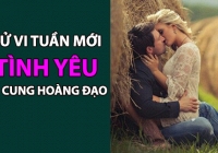 Tử vi tuần mới (10-16/6/2019) về tình yêu của 12 cung hoàng đạo: Xử Nữ kén chọn, Bọ Cạp căng thẳng