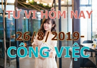 Tử vi công việc 12 con giáp 26/8/2019: Tý có cơ hội thăng tiến, Ngọ thâm hụt tài chính