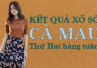 XSCM 3/10/2022: Trực tiếp xổ số Cà Mau thứ Hai ngày 3/10/2022