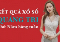 XSQT 6/10/2022: Trực tiếp xổ số Quảng Trị thứ Năm ngày 6/10/2022