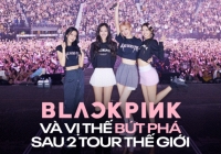 BLACKPINK và vị thế bứt phá sau 2 tour thế giới: Gấp đôi số lượng đêm diễn, đón 2.1 triệu khán giả, doanh thu vượt mốc 220 triệu đô