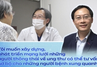 Lời khẩn cầu lúc đêm muộn và điều khác biệt ở dự án dành cho bệnh nhân ung thư của BS người Việt ở Nhật
