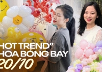 Kinh doanh hoa bóng bay ''hot'' nhất dịp 20/10: Tiểu thương thức trắng đêm để ''chạy đơn'', ngày kiếm từ triệu đến chục triệu đồng 