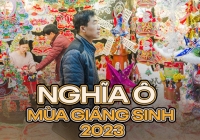 Nghĩa Ô đã đón xong mùa Giáng sinh 2023: Người bán đang chốt đơn cho năm sau, tưởng khủng hoảng kinh tế làm đình trệ nhưng đắt hàng không tưởng