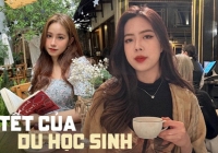 Tết của du học sinh xa nhà: Có bánh chưng, bánh tét nhưng cũng chỉ là ngày bình thường vì chẳng có gia đình ở bên