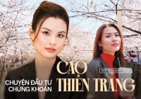 Âm 200 triệu tới 1 tỷ đầu tiên từ chứng khoán của Cao Thiên Trang: Gói gọn trong 5 chữ “việc học rất quan trọng”