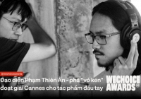 Phạm Thiên Ân - Chàng trai làm video cưới phá 'vỏ kén' thành đạo diễn đoạt giải Cannes