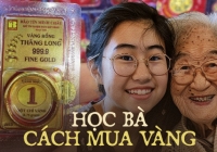 Nhịn ăn chơi để mua vàng mỗi tháng từ thời sinh viên: 10 năm sau đem bán, đủ tiền lấy chồng và mua nhà!