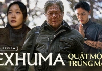 'Exhuma - Quật mộ trùng ma': Dàn diễn viên xuất sắc như “lên đồng”, kịch tính nghẹt thở đến phút chót