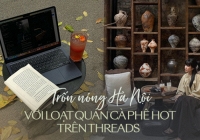 Tranh thủ nghỉ Giỗ Tổ Hùng Vương đi bằng hết loạt quán cà phê mới toanh tại Hà Nội, đỉnh nhất là nơi ngắm lá rơi cực hot trên Threads