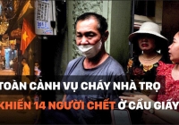 Toàn cảnh vụ cháy nhà trọ khiến 14 người chết ở Cầu Giấy: Hàng xóm kể lại khoảnh khắc hô hào đập tường để cứu nạn nhân