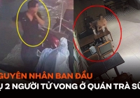 Nguyên nhân ban đầu vụ án mạng khiến 2 người tử vong trong quán trà sữa nổi tiếng ở TPHCM