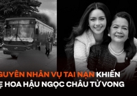Xác định nguyên nhân vụ tai nạn khiến mẹ Hoa hậu Ngọc Châu tử vong 