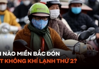 Khi nào miền Bắc đón đợt không khí lạnh thứ 2?