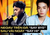 Negav - 'say hi' đầy rực rỡ, chỉ sau vài ngày đã trên đà 'say bye'