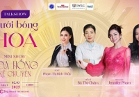  'Hoa hồng kể chuyện' - chuyện của nữ khoa học có gì khác với  các hoa hậu, nghệ sĩ?