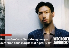 Đen Vâu : “Đen trong đời sống được tạo nên bởi những lo toan, còn trong âm nhạc là từ những bỡ ngỡ”