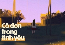 Yêu làm gì khi tình yêu không làm ta bớt cô đơn? 