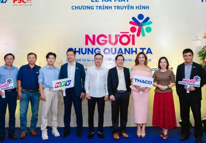 Tập đoàn THACO đồng hành cùng chương trình truyền hình mới “Người Chung Quanh Ta” của HTV