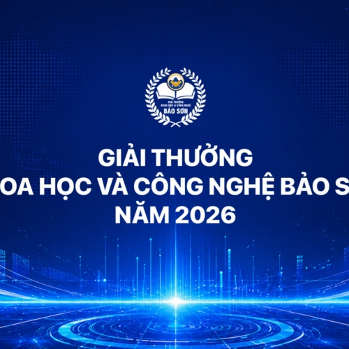 Phát động Giải thưởng Khoa học và Công nghệ Bảo Sơn 2026 với mức thưởng 140.000 USD