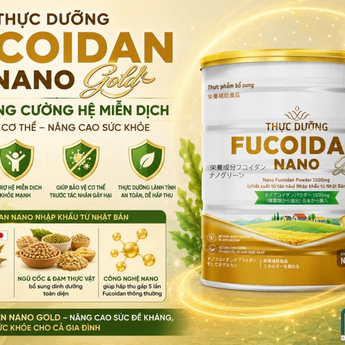 Fucoidan Nano Gold – Giải pháp dinh dưỡng hỗ trợ tăng cường đề kháng được nhiều người tin dùng