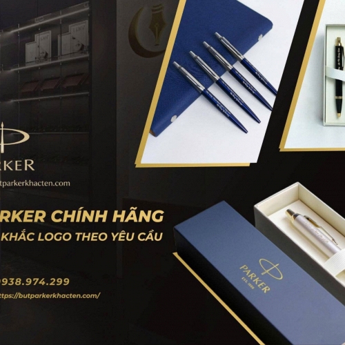 Tại sao bút Parker lại đắt? Giá bút ký Parker khắc tên, logo tại Butparkerkhacten.com