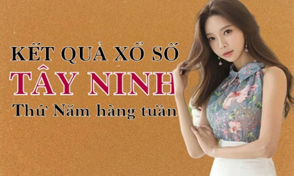 KQXSTN 25/2/2021: Trực tiếp xổ số Tây Ninh thứ Năm ngày 25/2/2021