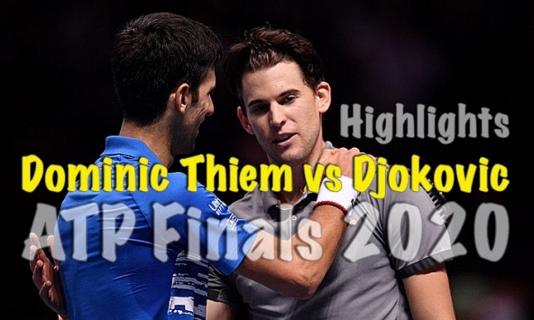 Dominic Thiem đánh bại Djokovic vào chung kết ATP Finals 2020