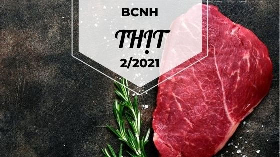 Báo cáo ngành hàng thịt tháng 2/2021: Giá giảm trong nước