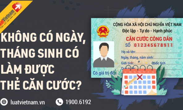 Không có ngày, tháng sinh có làm được CCCD?