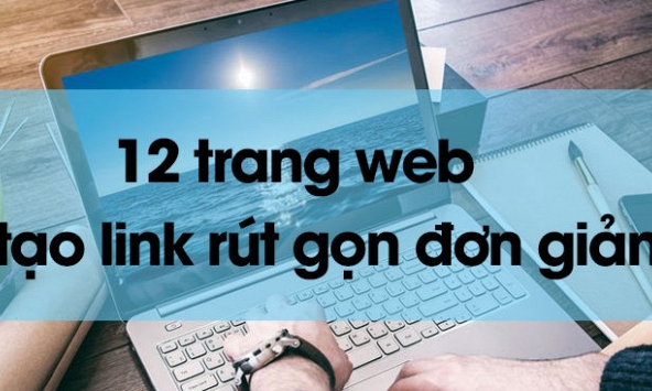 12 trang web tạo link rút gọn đơn giản nhất