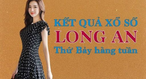 KQXSLA 24/4/2021: Trực tiếp xổ số Long An thứ Bảy ngày 24/4/2021