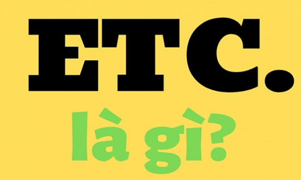 ETC nghĩa là gì?