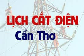 Lịch cúp điện Cần Thơ từ ngày 16/5 đến 22/5/2021