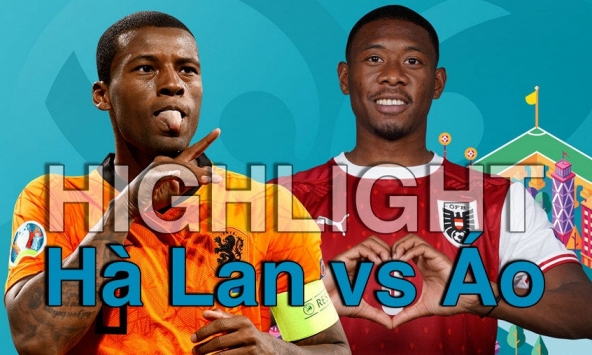 Highlight Hà Lan vs Áo: Cơn lốc màu da cam vào vòng 1/8
