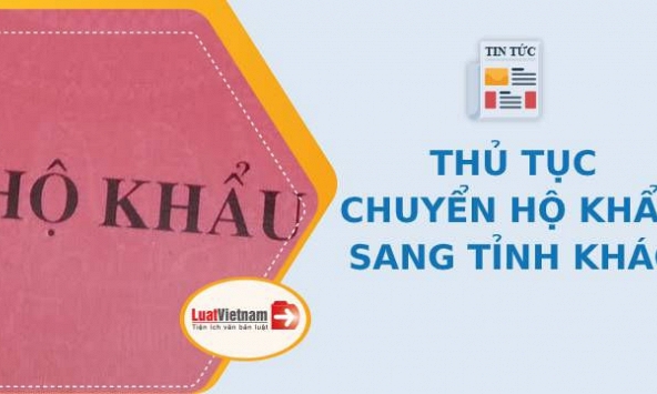Thủ tục chuyển hộ khẩu từ tỉnh này sang tỉnh khác