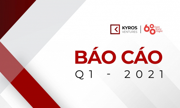 Kyros Ventures - Báo cáo thị trường tiền ảo quý 1/2021