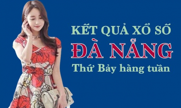 KQXSDNG 18/9/2021: Trực tiếp xổ số Đà Nẵng thứ Bảy ngày 18/9/2021