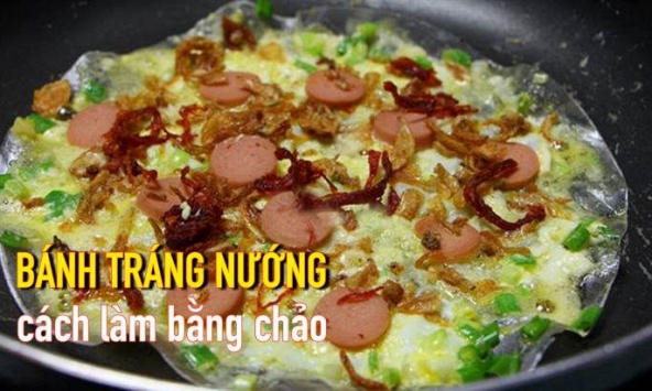 Món ngon: Cách làm bánh tráng nướng bằng chảo