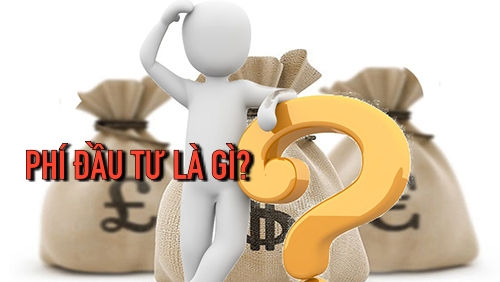Tư vấn đầu tư: Phí đầu tư là gì (phần 6)